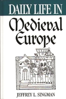 Daily Life in Medieval Europe (The Greenwood Press Daily Life Through History Series) 0313302731 Book Cover