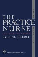 The Practice Nurse: Theory and Practice 0412566400 Book Cover