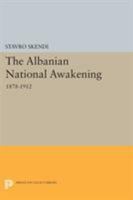 The Albanian National Awakening 0691623368 Book Cover