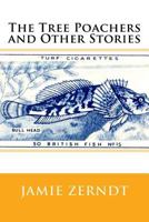 The Tree Poachers and Other Stories 148011961X Book Cover