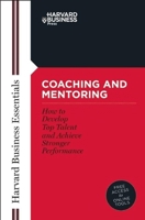 Coaching and Mentoring: How to Develop Top Talent and Achieve Stronger Performance 159139435X Book Cover