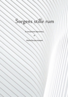 Sorgens stille rum: En terapeutisk digtsamling af Maria Persson Asmark (Danish Edition) 8743057810 Book Cover