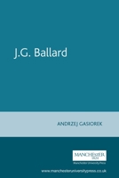 J.G. Ballard (Contemporary British Novelists) 0719070538 Book Cover