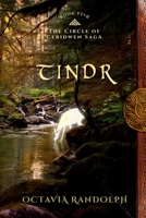 Tindr: Book Five of the Circle of Ceridwen Saga 1942044046 Book Cover