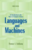 Languages and Machines: An Introduction to the Theory of Computer Science (2nd Edition) 0201821362 Book Cover