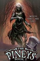 The Pineys: Book 2: Witch Piney Are You? 1673238874 Book Cover