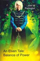 An Elven Tale: Balance of Power 1989973426 Book Cover