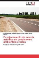 Envejecimiento de Mezcla Asfaltica En Condiciones Ambientales Reales 3659036595 Book Cover
