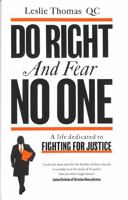 Do Right and Fear No One: A Life Dedicated to Fighting for Justice 1471184838 Book Cover