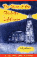 The Ghost of the Charlotte Lighthouse 1595310134 Book Cover