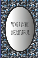 You look beautiful: 100 pages 1651424659 Book Cover