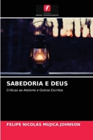 SABEDORIA E DEUS: Críticas ao Ateísmo e Outros Escritos 6203484962 Book Cover