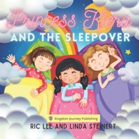 Princess Kiera and the Sleepover 195742804X Book Cover