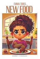 Emma Tries New Food B0F25FF524 Book Cover