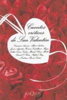 Cuentos Eroticos De San Valentin/ Cuentos Eroticos De San Valentin 848310377X Book Cover