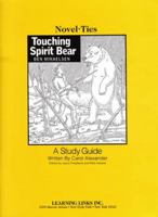 Touching Spirit Bear: Novel-Ties Study Guides 0767520882 Book Cover