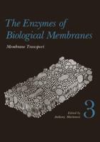 Enzymes of Biological Membranes:Vol. 3:Membrane Transport 1468426605 Book Cover