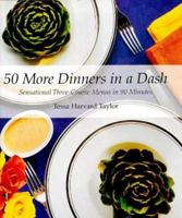 50 More Dinners in a Dash: Sensational Three-course Menus in Ninety Minutes 1902304071 Book Cover