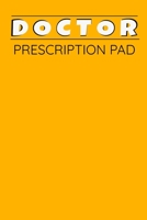 Doctor Prescription Pad: Doctors Patient Prescription Rx Pad Paper 167014416X Book Cover