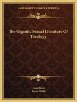 The Gigantic Sexual Literature Of Theology 1425364756 Book Cover
