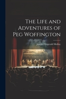 The Life and Adventures of Peg Woffington 1021967726 Book Cover