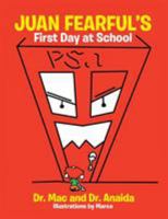 Juan Fearful's First Day at School 1543473202 Book Cover