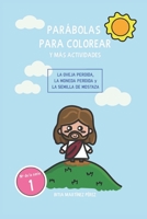 Parábolas para colorear y más actividades: La oveja perdida, la moneda perdida y la semilla de mostaza B08WS5DHYT Book Cover