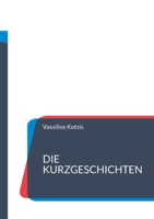 Die Kurzgeschichten: Aus dem urbanen Alltag 3746016460 Book Cover