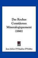 Des Roches Considerees Mineralogiquement (1841) 1141672766 Book Cover