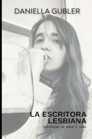La Escritora Lesbiana: Historias de Amor y Vino (Spanish Edition) B0CSJ6T4J8 Book Cover