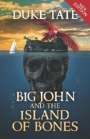 Big John and the Island of Bones 1951465385 Book Cover