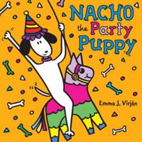 Nacho the Party Puppy 037584273X Book Cover