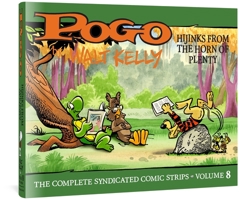 Pogo The Complete Syndicated Comic Strips: Volume 8: Hijinks from the Horn of Plenty 1683964713 Book Cover