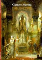 Gustave Moreau: Magic and Symbols 0810928779 Book Cover
