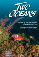 Two Oceans: A Guide to the Marine Life of Southern Africa 1775842754 Book Cover
