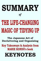 Summary of The Life-Changing Magic of Tidying Up: The Japanese Art of Decluttering and Organizing 1098636252 Book Cover