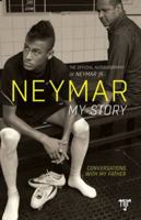 Neymar: My Story: Conversations with My Father 1909715263 Book Cover