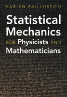 Statistical Mechanics for Physicists and Mathematicians 100946163X Book Cover