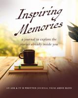 Inspiring Memories: A Journal to Explore the Stories Already Inside You B0FNL472S5 Book Cover