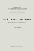 Die Iliasglossare auf Papyrus 3506791397 Book Cover