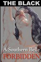 A Southern Belle: Forbidden 1466498390 Book Cover