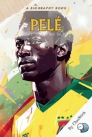 Pelé: Goal-Scoring Glory: A Comprehensive Look at Pele Career and Influence on Football B0CPZBJJ9G Book Cover