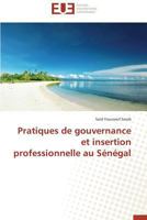 Pratiques de Gouvernance Et Insertion Professionnelle Au Sénégal 3841735789 Book Cover