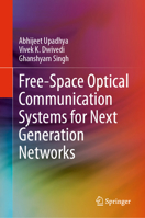 Free-Space Optical Communication Systems for Next Generation Networks 3031748042 Book Cover