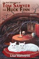 The New Adventures of Tom Sawyer and Huck Finn (Adult Edition) 0989667901 Book Cover