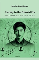 Journey to the Emerald Era B0DSDP3DWL Book Cover