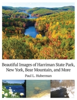 Beautiful Images of Harriman State Park, New York, Bear Mountain, and More 1662911882 Book Cover