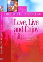 Love, Live, and Enjoy Life: Uncover the Transforming Power of God's Love (Life Solution) 0446698407 Book Cover