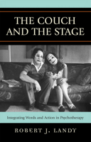 The Couch and the Stage: Integrating Words and Action in Psychotherapy 0765704498 Book Cover