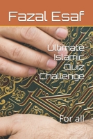 Ultimate Islamic Quiz Challenge: For all B0F2FPS4WS Book Cover